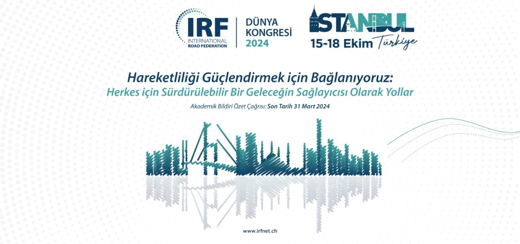 IRF Dünya Kongresi İstanbul’da gerçekleşecek