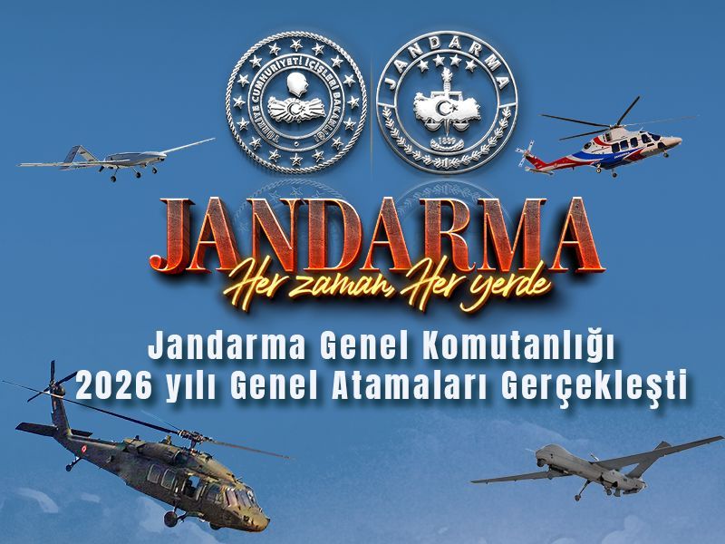 Jandarma Genel Komutanlığı 2026 yılı Genel Atamaları Gerçekleşti